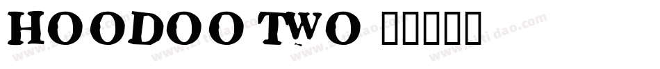 hoodoo two字体转换